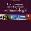 Premier  Dictionnaire encyclopdique de musologie